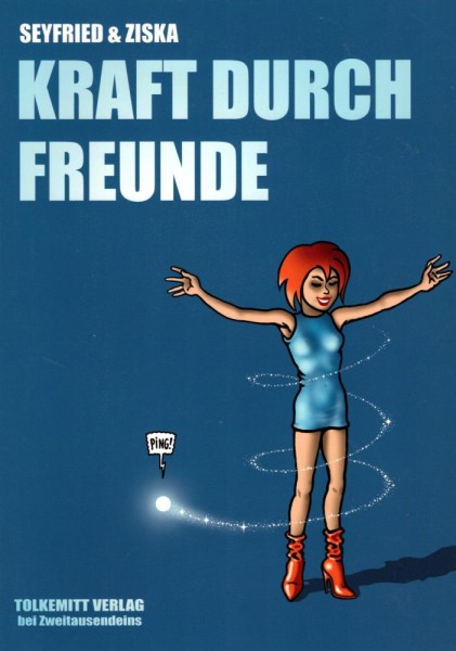 Kraft durch Freunde (Z0-1), Tolkemitt Verlag