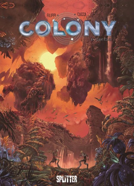 Colony 8, Splitter