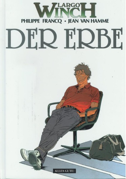 Largo Winch 1 (Z1, 1. Auflage), Alles Gute