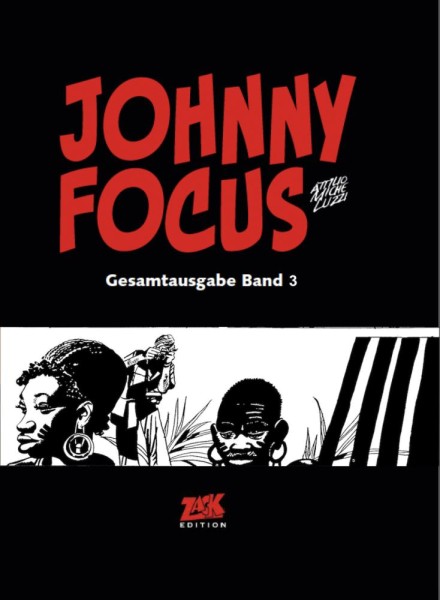 Johnny Focus Gesamtausgabe 3, Zack Edition