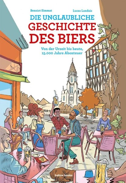 Die unglaubliche Geschichte des Biers, Bahoe Books