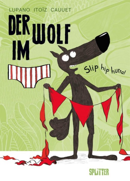 Der Wolf im Slip 3, Splitter