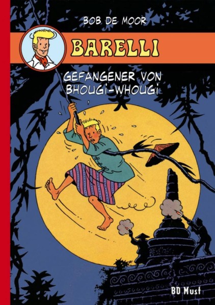 Barelli - Gefangener von Bhougi-Whougi, BD Must