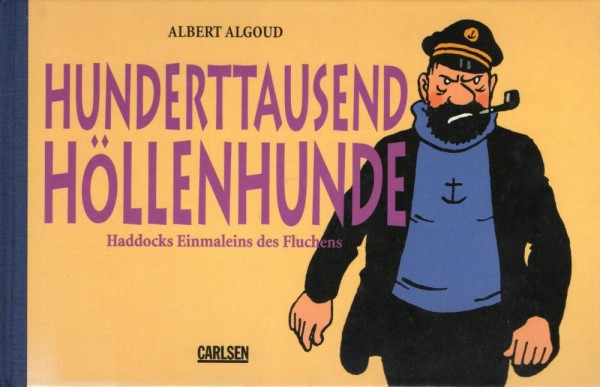 Hunderttausend Höllenhunde - Haddocks Einmaleins des Fluchens (Z1), Carlsen